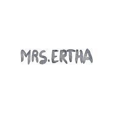 MRS ERTHA